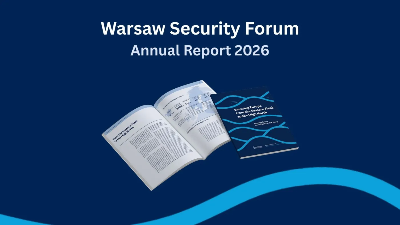 Jak Polska może wzmocnić bezpieczeństwo Europy? - raport Warsaw Security Forum 2026.