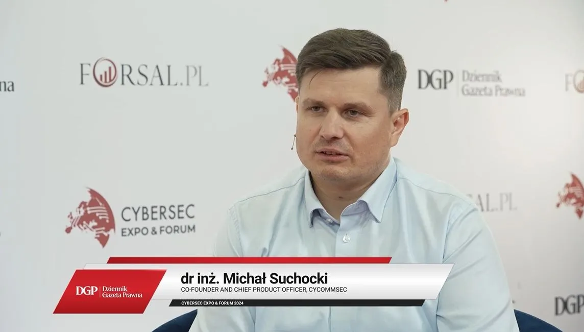 Cyberbezpieczeństwo: Nie tylko obrona, ale także atak -rozmowa z Michałem Suchocki z CyCommSec, podczas CYBERSEC CEE EXPO & FORUM 2024