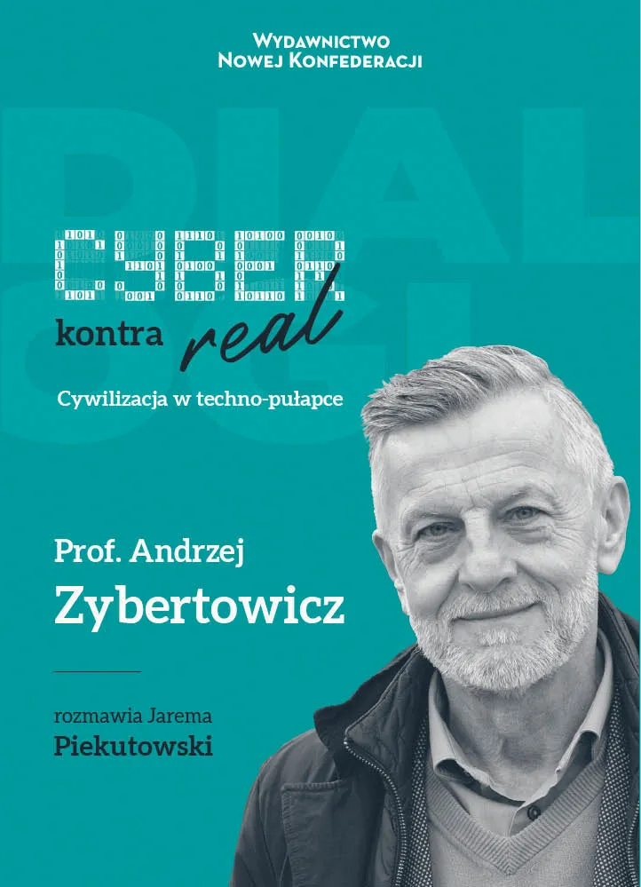 By chcieć zajarzyć."Cyber kontra real. Cywilizacja w techno-pułapce"