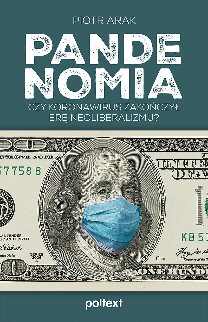 Koniec neoliberalizmu, ale nie kapitalizmu [RECENZJA]