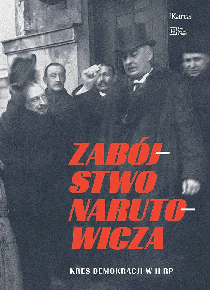 Gabriel Narutowicz. Zapomniany prezydent