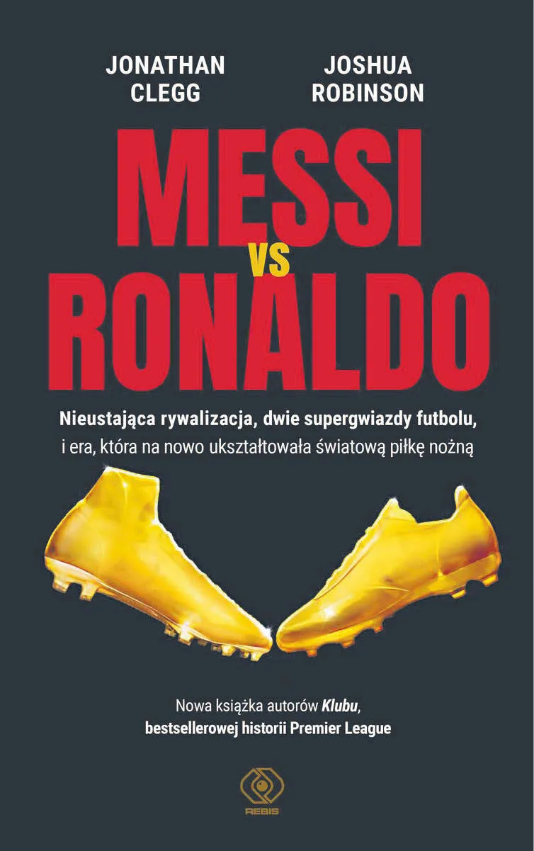 Messi kontra Ronaldo, czyli piłka nożna w świecie realnego neoliberalizmu