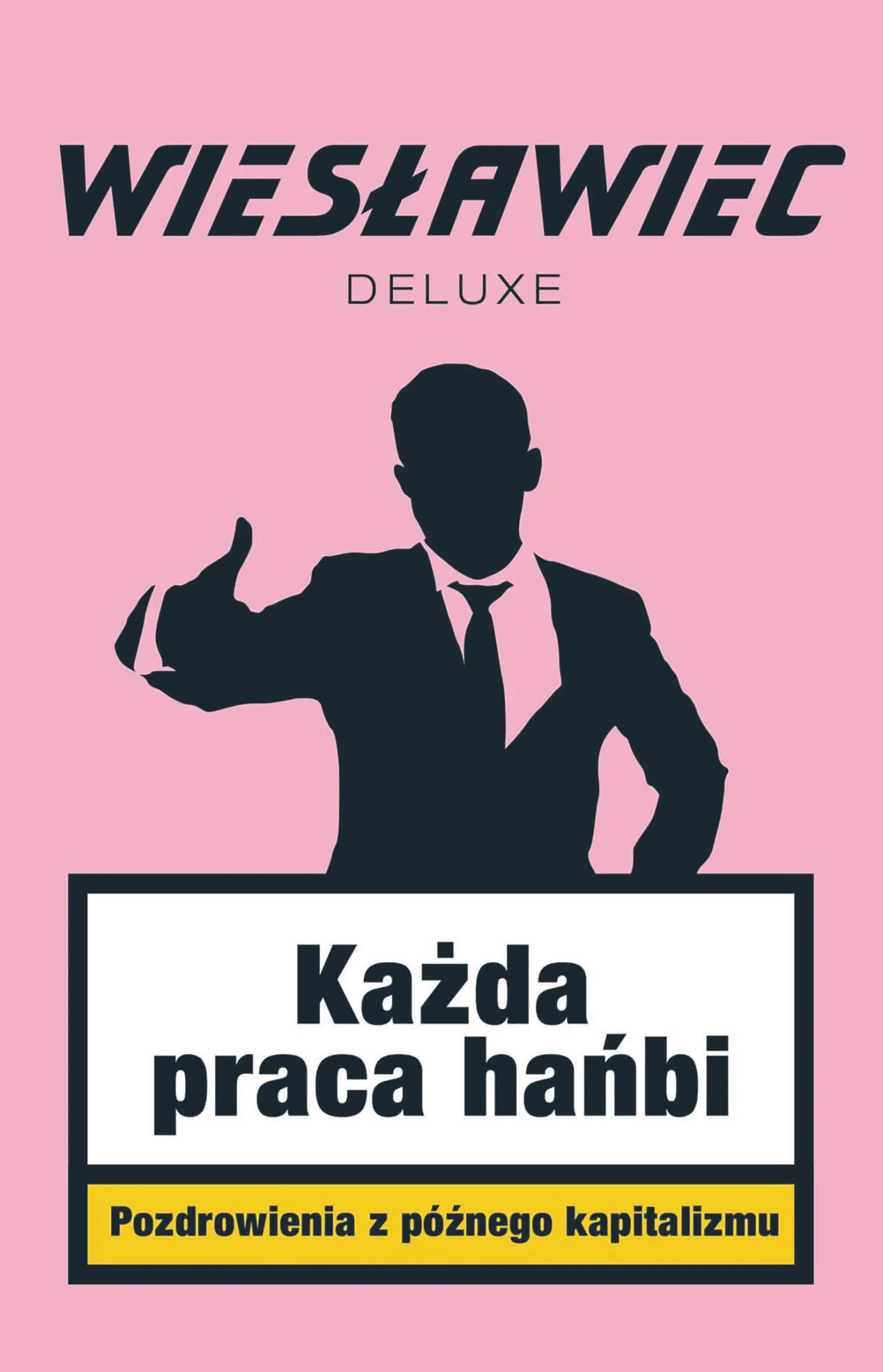 Każda praca hańbi, czyli o późnym kapitalizmie [RECENZJA]