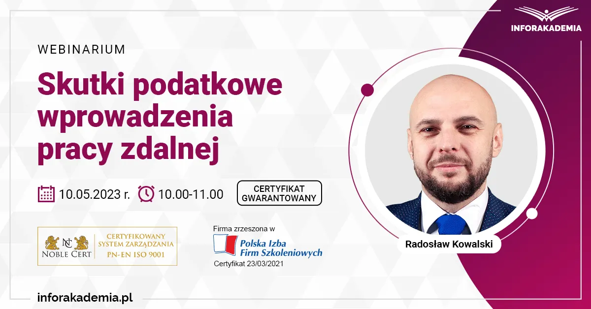 Webinarium: „Skutki podatkowe wprowadzenia pracy zdalnej” + certyfikat gwarantowany