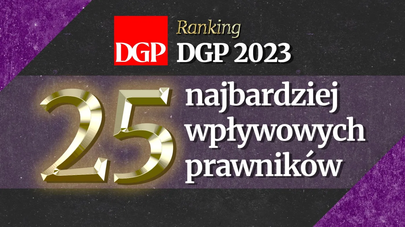 Najbardziej wpływowi prawnicy 2023 [RANKING DGP]