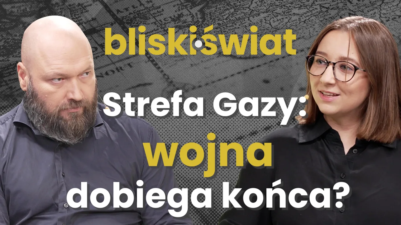 Czy wojna w Strefie Gazy dobiega końca? [BLISKI ŚWIAT]