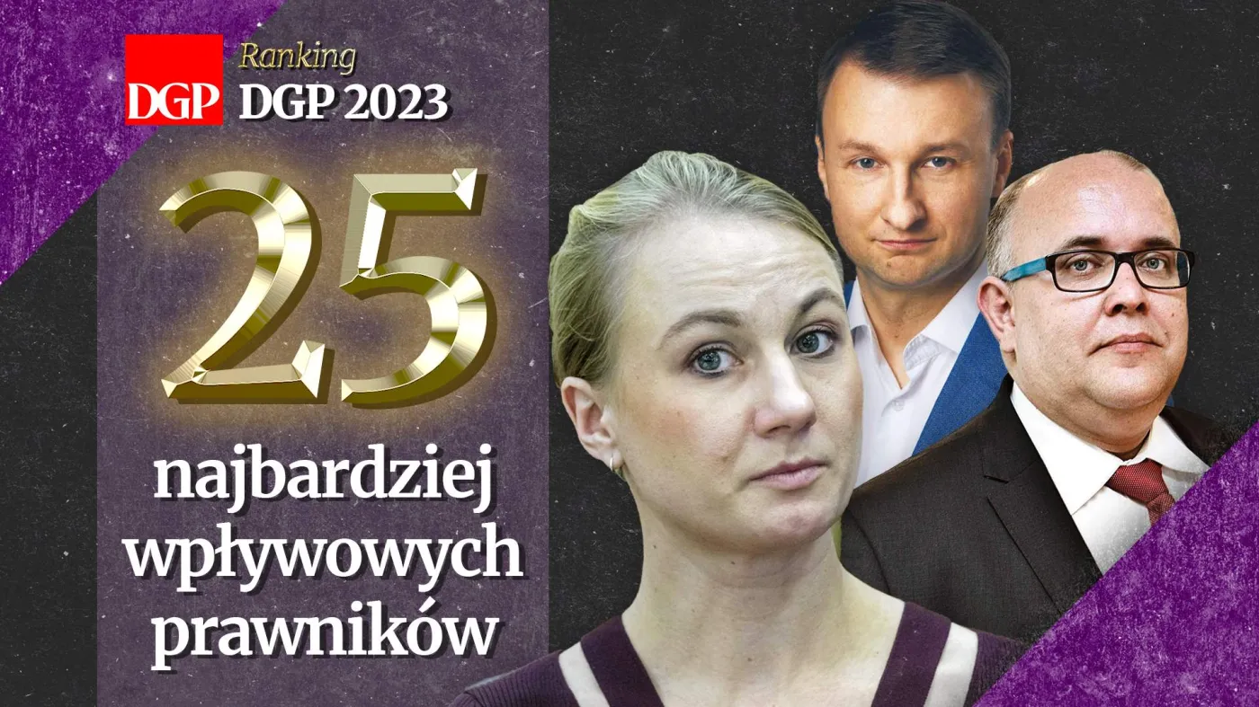 Ranking DGP: 25 najbardziej wpływowych prawników 2023 [MIEJSCA 10-1]