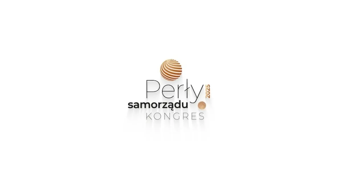 Kongres Perły Samorządu 2025 - wyzwania przyszłości