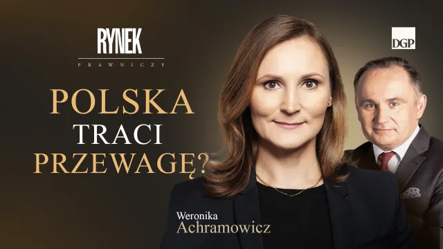 Polska na zakręcie. Czy tracimy konkurencyjność w globalnej grze? [RYNEK PRAWNICZY]