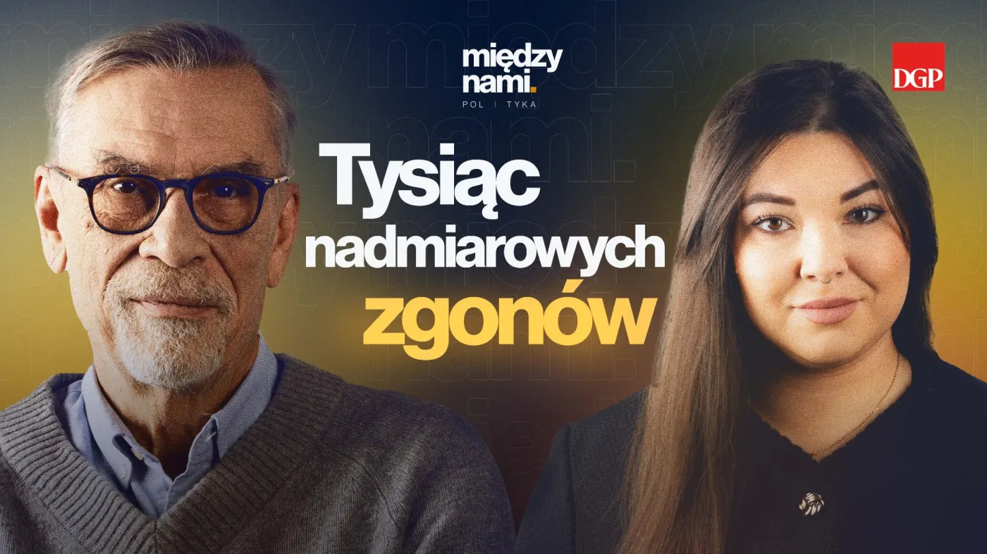 Tysiąc nadmiarowych zgonów. Tego rachunku nikt nie liczy [MIĘDZY NAMI POL I TYKA]