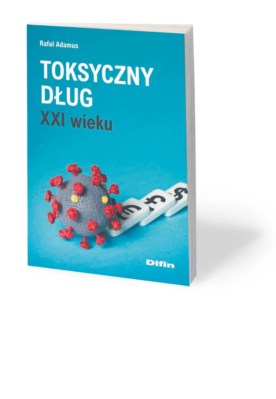 Pokłócimy się o dług. To pewne [RECENZJA: Toksyczny Dług XXI wieku]