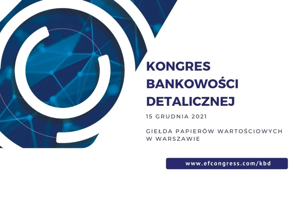 KONGRES BANKOWOŚCI DETALICZNEJ  15.12.2021
