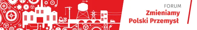 Forum Zmieniamy Polski Przemysł 