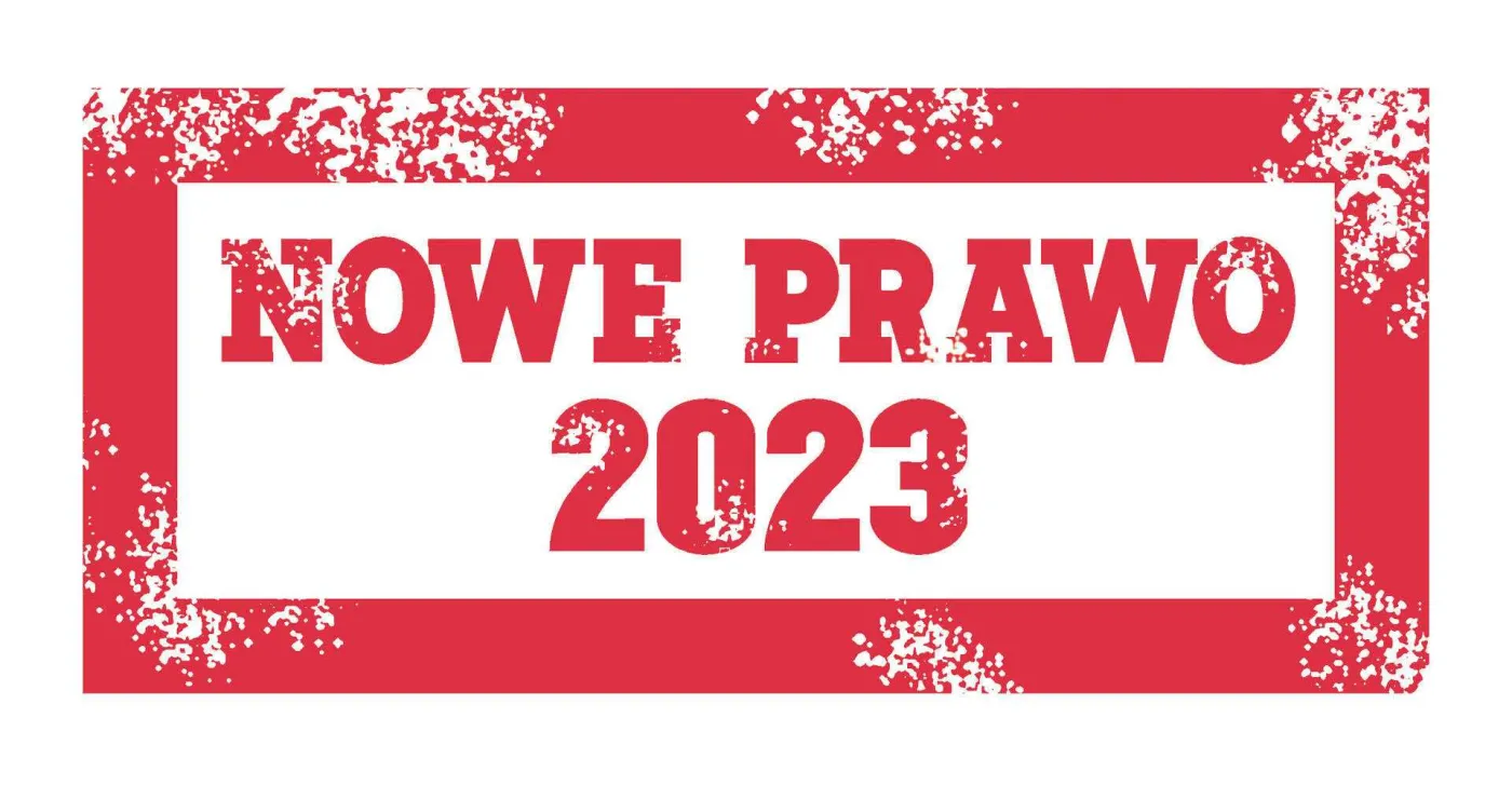 84bd23e9-1d78-4ab8-ac06-80597a6e994e-u186cf-nowe-prawo-2023-37665711.jpg