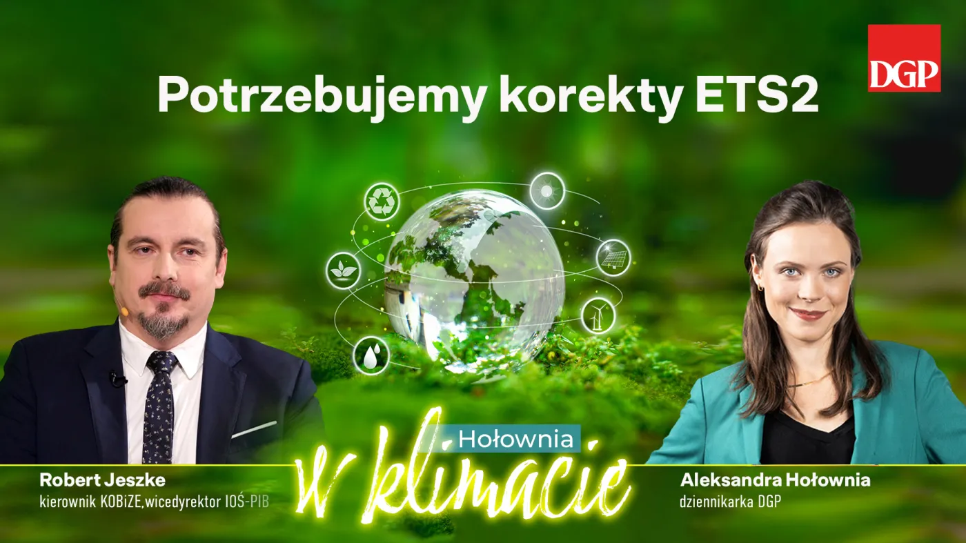 "Potrzebujemy korekty ETS2". Robert Jeszke o ETS, CBAM i pozaunijnych systemach handlu emisjami [HOŁOWNIA W KLIMACIE #5]