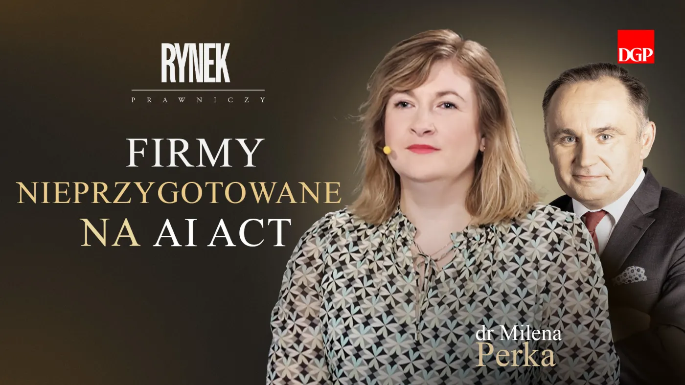 AI Act nadchodzi. Firmy kompletnie nieprzygotowane? [RYNEK PRAWNICZY]
