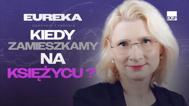 Czy zamieszkamy kiedyś na Księżycu? [EUREKA-odkrycie tygodnia]
