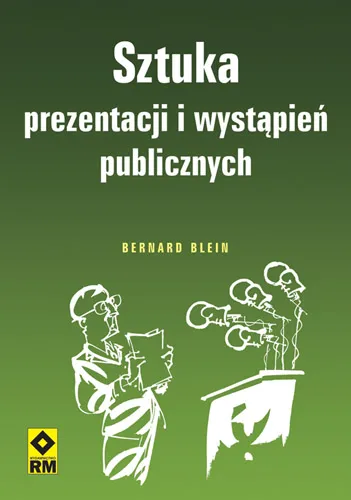Bernard Blein - Sztuka prezentacji i wystąpień publicznych