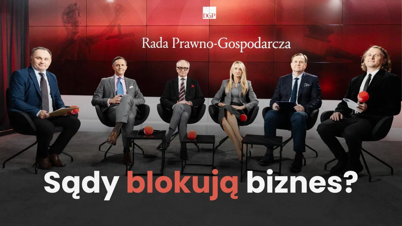 Sądownictwo gospodarcze do reformy. Co trzeba naprawić? [RADA PRAWNO-GOSPODARCZA]