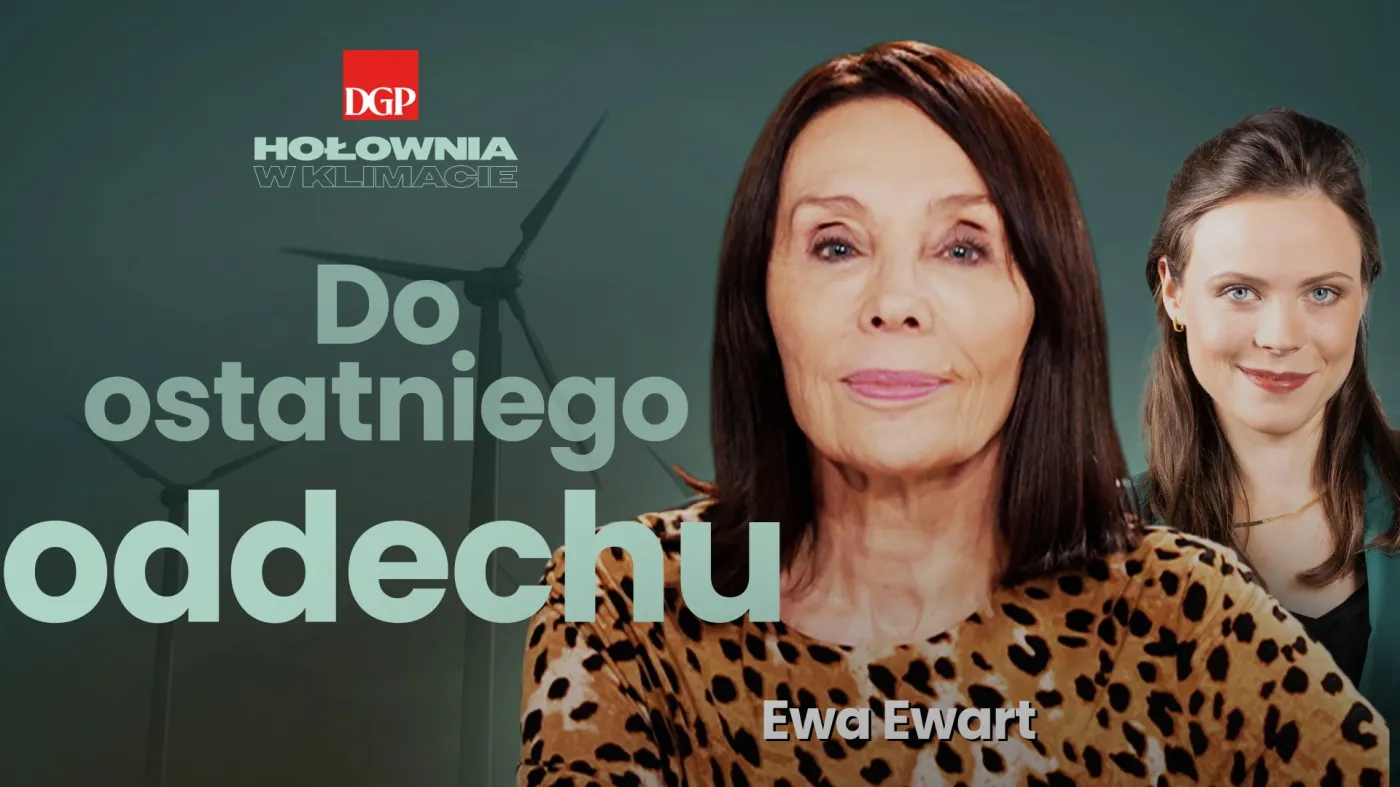 Ewa Ewart o filmie „Do ostatniego oddechu”: Opowiadam o wojnie, jaką wypowiedzieliśmy środowisku [HOŁOWNIA W KLIMACIE #16]