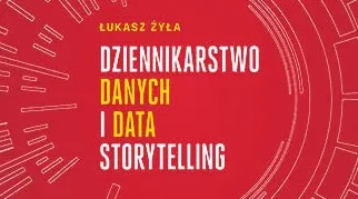 „Dziennikarstwo danych i data storytelling”, czyli nauka pływania w danych
