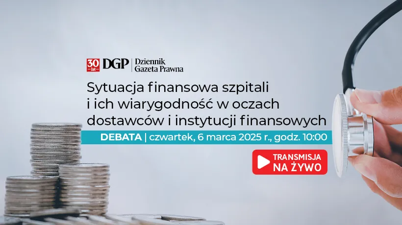 Debata „Sytuacja finansowa szpitali i ich wiarygodność w oczach dostawców i instytucji finansowych.”
