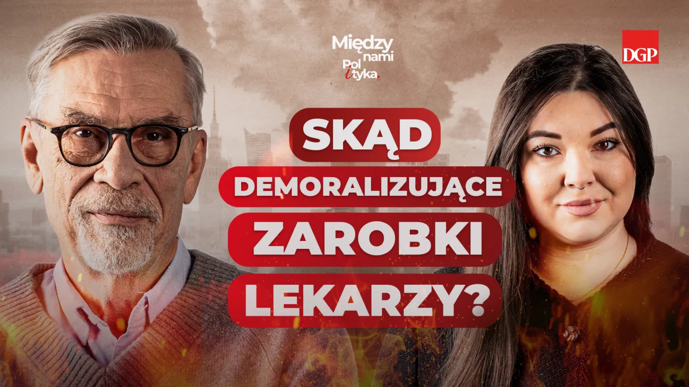 Skąd demoralizujące zarobki lekarzy? [MIĘDZY NAMI POL I TYKA]