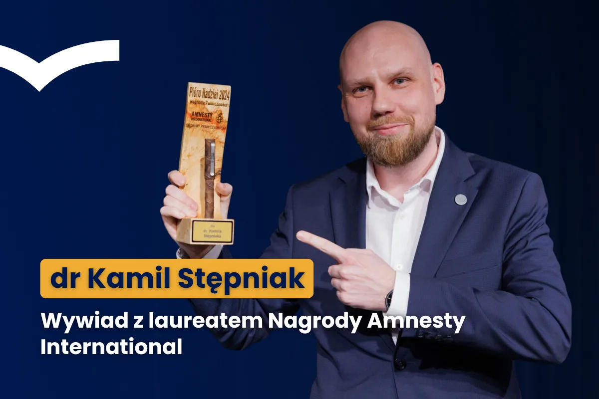 Prawo, które warto usłyszeć i zrozumieć. Rozmowa z dr Kamilem Stępniakiem