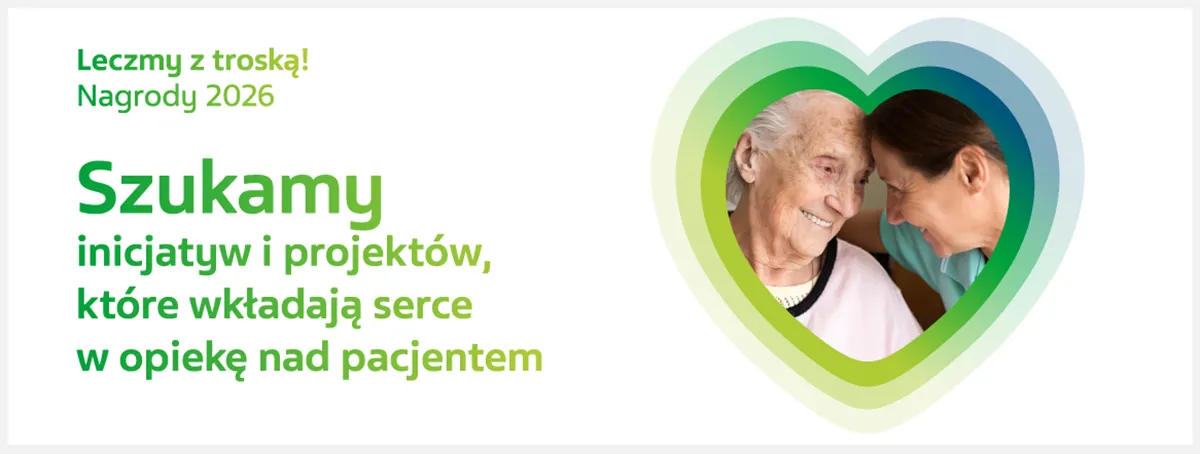 Zdrowie zaczyna się od troski. Rusza 3. edycja konkursu i kampanii Leczmy z troską!