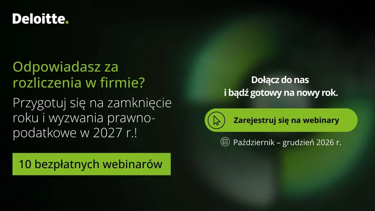 Jak przygotować firmę na zamknięcie roku i podatkowo-prawne wyzwania w 2027 roku?