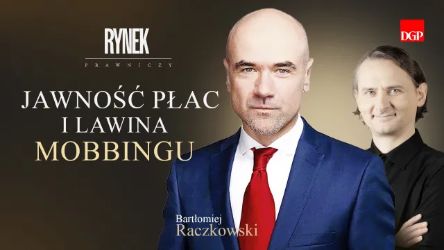 Mobbing, jawność płac i nowe obowiązki firm. Jak zmienia się prawo pracy? [RYNEK PRAWNICZY]