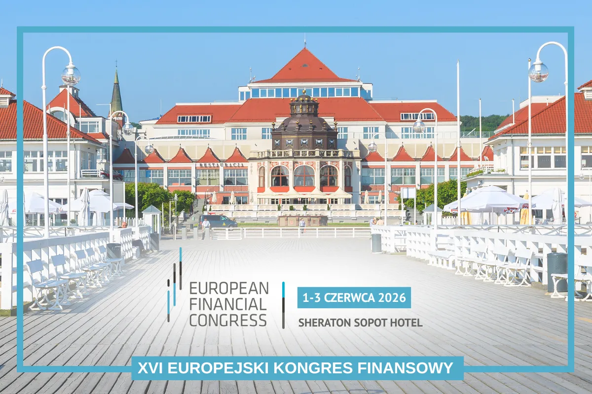 Bezpieczeństwo i konkurencyjność głównymi tematami XVI Europejskiego Kongresu Finansowego