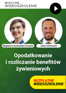 OPODATKOWANIE I ROZLICZANIE BENEFITÓW ŻYWIENIOWYCH