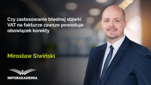 Czy zastosowanie błędnej stawki VAT na fakturze zawsze powoduje obowiązek korekty