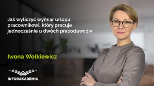 Jak wyliczyć wymiar urlopu pracownikowi, który pracuje jednocześnie u dwóch pracodawców