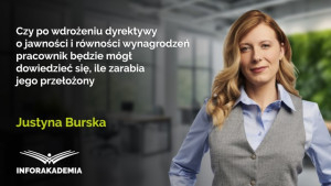 Czy po wdrożeniu dyrektywy o jawności i równości wynagrodzeń pracownik będzie mógł dowiedzieć się, ile zarabia jego przełożony