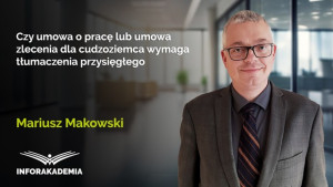 Czy umowa o pracę lub umowa zlecenia dla cudzoziemca wymaga tłumaczenia przysięgłego