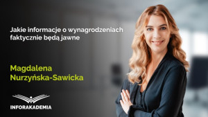 Jakie informacje o wynagrodzeniach faktycznie będą jawne