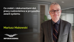 Co zrobić z dokumentami dot. pracy cudzoziemca w przypadku awarii systemu