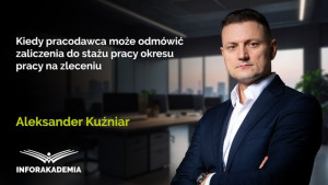 Kiedy pracodawca może odmówić zaliczenia do stażu pracy okresu pracy na zleceniu