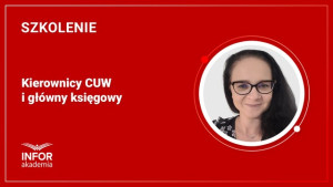 Kierownicy CUW i główny księgowy