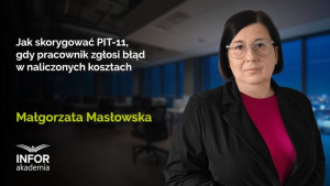 Jak skorygować PIT-11, gdy pracownik zgłosi błąd w naliczonych kosztach