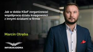 Jak w dobie KSeF zorganizować współpracę działu księgowości z innymi działami w firmie