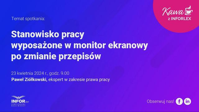 Kawa z Inforlex: Stanowisko pracy wyposażone w monitor ekranowy po zmianie przepisów