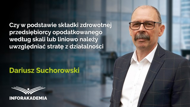 Czy w podstawie składki zdrowotnej przedsiębiorcy opodatkowanego według skali lub liniowo należy uwzględniać stratę z działalności
