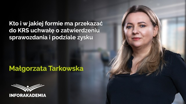 Kto i w jakiej formie ma przekazać do KRS uchwałę o zatwierdzeniu sprawozdania i podziale zysku