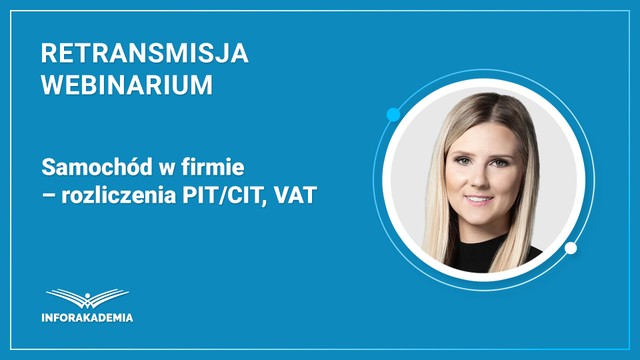 Samochód w firmie – rozliczenia PIT/CIT, VAT