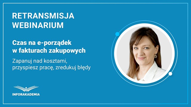 Czas na e-porządek w fakturach zakupowych