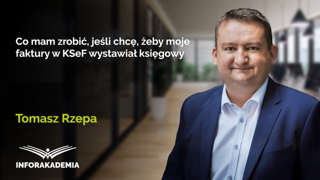 Co mam zrobić, jeśli chcę, żeby moje faktury w KSeF wystawiał księgowy