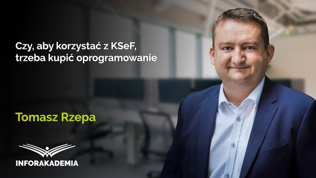Czy, aby korzystać z KSeF, trzeba kupić oprogramowanie